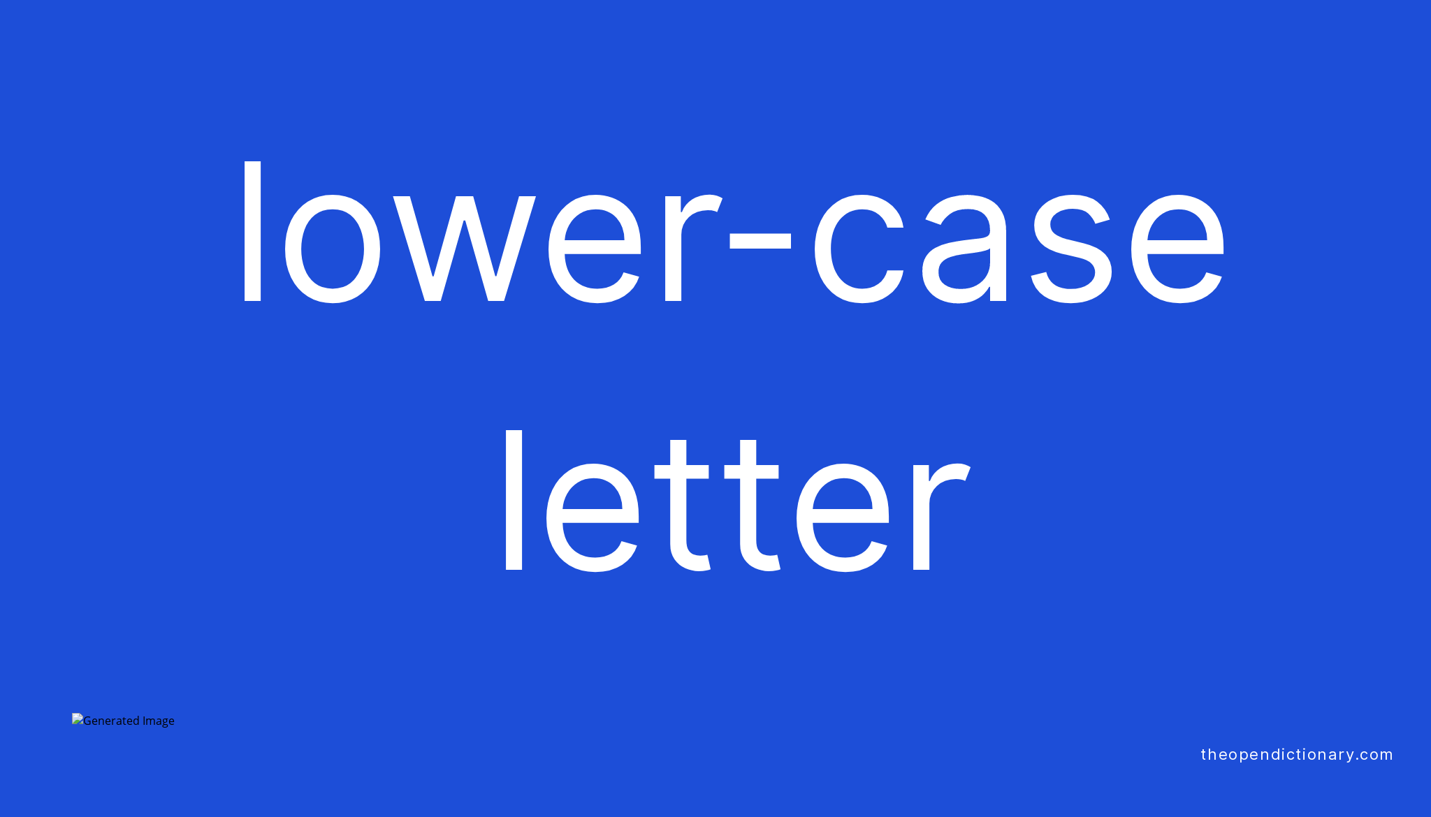 Lowercase letter Meaning of Lowercase letter Definition of Lowercase letter Example of